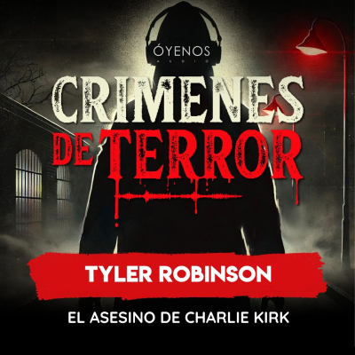 episode Tyler Robinson "El Asesino de Charlie Kirk" Temporada 2: Episodio #15 artwork