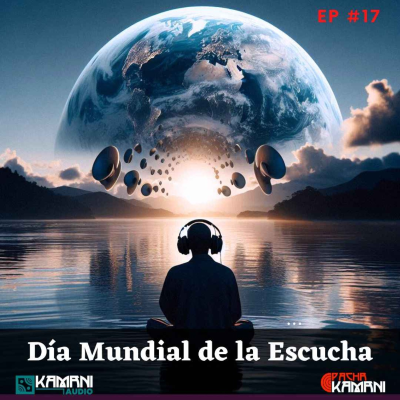episode Día Mundial de la Escucha | Ep 17 artwork