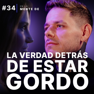 episode "Nunca Dejaré de Sentirme Gordo" | En la mente de un Ex-Gordo con Manu Palop artwork