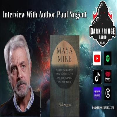 episode Unveiling Maya Mire Exploring Illusions, Spirituality, and Cosmic Truth With Paul Nugent artwork