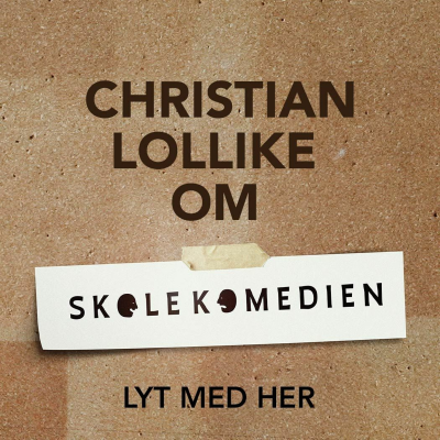 episode Christian Lollike om "Skolekomedien" artwork