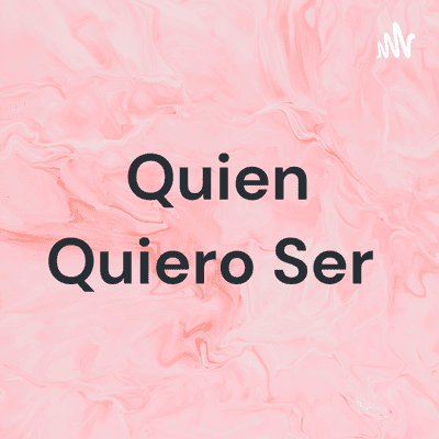 Quien Quiero Ser