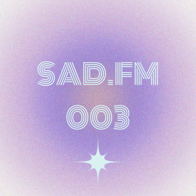 episode SAD.FM 003 artwork