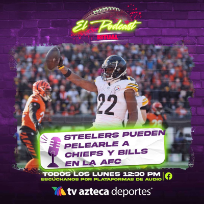 episode Los Steelers pueden pelearle a los Chiefs y los Bills en la AFC: Lo mejor de la Semana 13 | Ritual El Podcast artwork