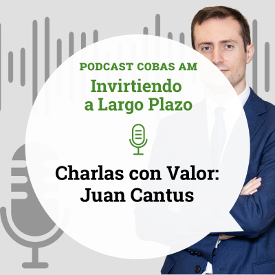episode Episodio 53: Charlas con valor con el Equipo de Inversión, Juan Cantus artwork