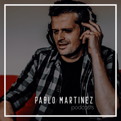 Pablo Martinez Podcast