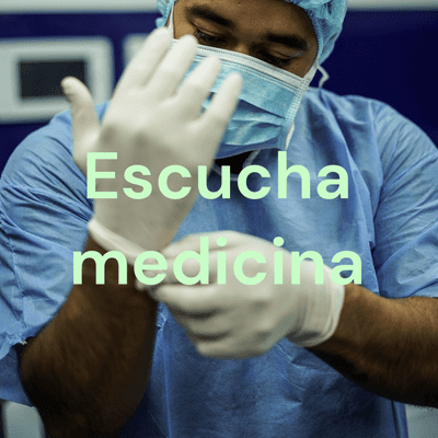 Escucha medicina