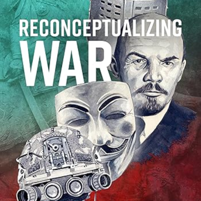 episode Reconceptualizing War with Dr Ben Zweibelson artwork