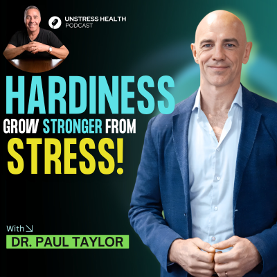 episode HARDINESS - grow stronger from stress with Dr Paul Taylor artwork