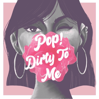 Pop Dirty to Me