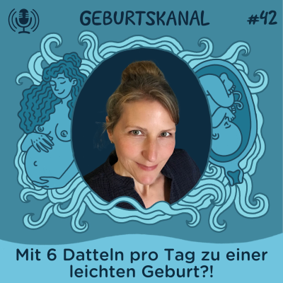 episode #42 Mit 6 Datteln pro Tag zu einer leichten Geburt?! artwork