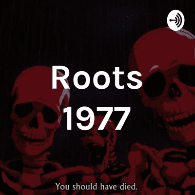 Roots 1977
