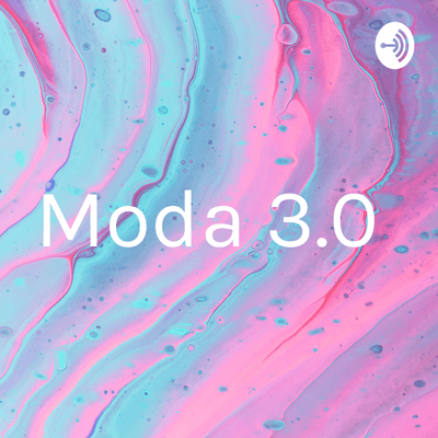 Moda 3.0