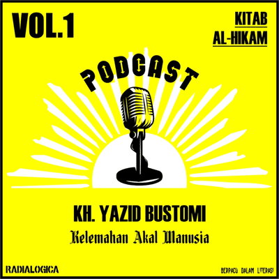 episode 25. Kelemahan Akal Manusia - Kajian KItab Al-Hikam Bersama KH Yazid Bustomi Vol 1 artwork