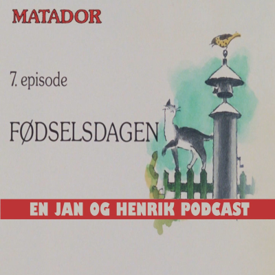 episode Matador E07 (1979) - En Jan og Henrik Podcast artwork