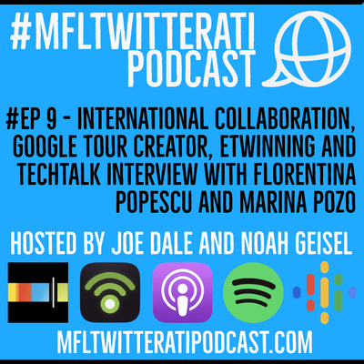 episode #EP 9 - International Collaboration, Google Tour Creator, eTwinning and TechTalk Interview with Florentina Popescu and Marina Pozo artwork