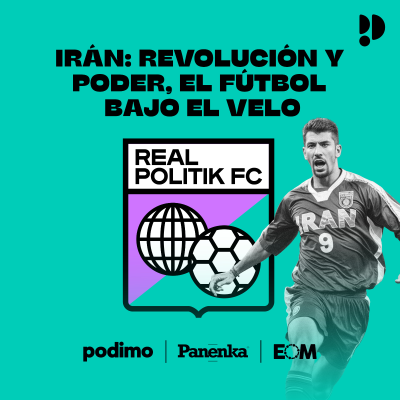 episode 1x05 Irán: revolución y poder. El fútbol bajo el velo artwork