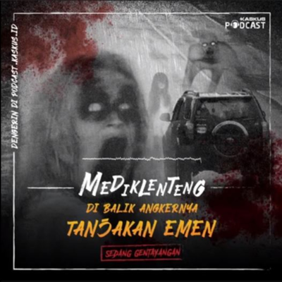 episode 05. Mediklenteng, Dibalik Angkernya Tanjakan Emen artwork