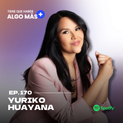 episode 170. Yuriko Huayana: General Manager VTEX. Fomentar la confianza con las personas y la toma decisiones estratégicas en entornos inciertos. artwork