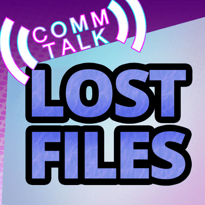episode Comm Talk 012: An Evening of Nostalgia – feat. Bryan and Cassie | Lost File artwork