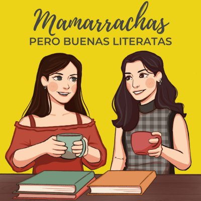 episode Propósitos literarios literatos pero MAMARRACHOS | Mamarrachas pero buenas literatas artwork