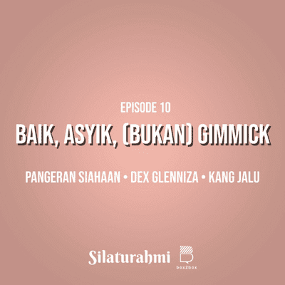 episode #10 Baik, Asyik, (bukan) Gimmick artwork