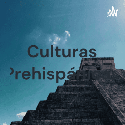 Culturas Prehispánicas