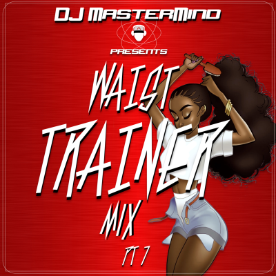 episode Waist Trainer Mix Vol 7 artwork