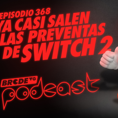 episode Ya casi salen las PREVENTAS de SWITCH 2 - BRCDEvg Podcast 368 artwork