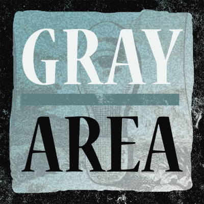 Gray Area