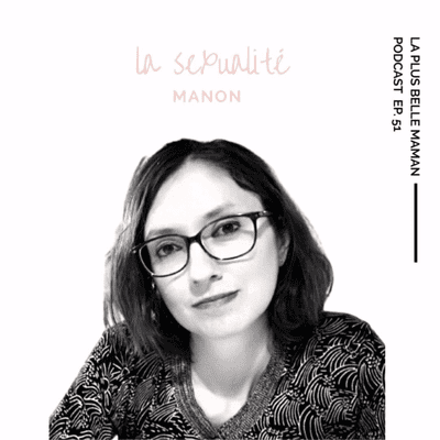episode La sexualité avec la sexologue Manon Bonnet artwork