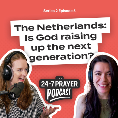 episode Is God raising up the next generation? – Denise van der Zwaag, The Netherlands | 24-7 Prayer Podcast artwork