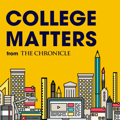 episode Introducing College Matters from The Chronicle artwork