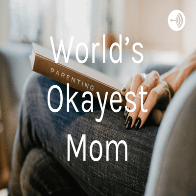 World's Okayest Mom