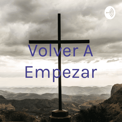 Volver A Empezar