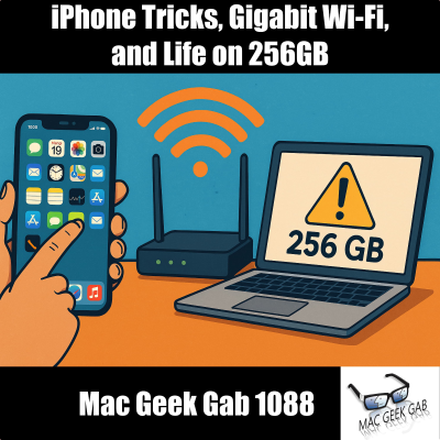 episode iPhone Tricks, Gigabit Wi-Fi, and Life on 256GB artwork