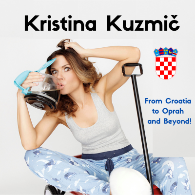 episode Hope, Humor, and Hrvatska - The Kristina Kuzmič Story artwork