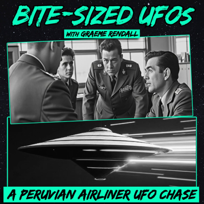 episode Bite-Sized UFOs | A Peruvian Airliner UFO Chase artwork