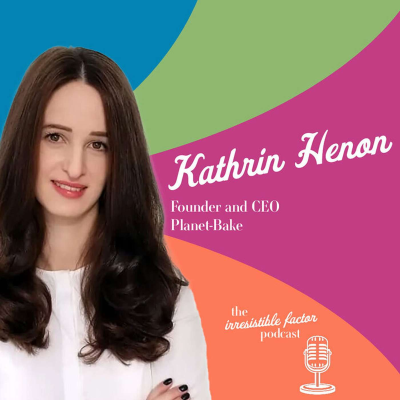 episode Interview with Founder and CEO of Planet Bake – Kathrin Henon artwork