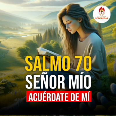 episode Oraciones Poderosas: Salmo 70, Señor mío acuérdate de mi #730 artwork