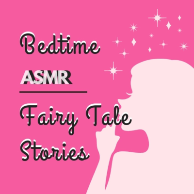 Billede af showet Bedtime ASMR Fairy Tale Stories