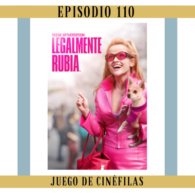 episode 110. Legalmente rubia: No nos vamos a hacer rubias artwork