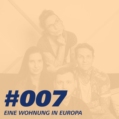 episode #007 Eine Wohnung in Europa artwork
