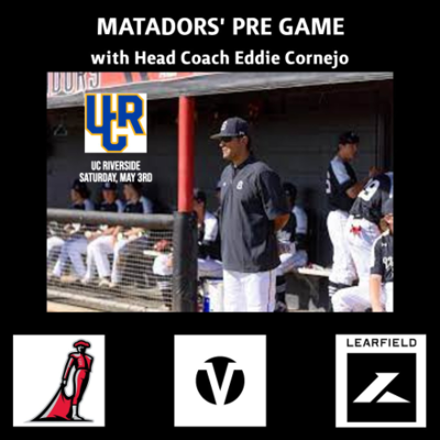episode Matadors' Baseball Pre Game, May 3rd - UC Riverside artwork