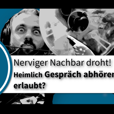 episode Heimlich Gespräche abhören erlaubt wenn der Nachbar droht? artwork