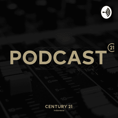 Podcast C21 | Podcast Properti Indonesia