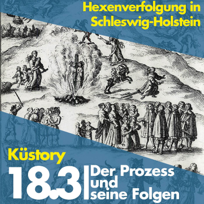 episode 18 | Hexenverfolgung in Schleswig-Holstein (3/3): Der Prozess und seine Folgen artwork