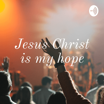 episode Jesus Christ is my hope (Trailer) artwork