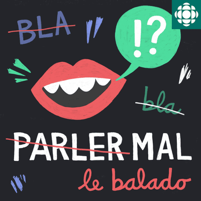 Parler mal : le balado
