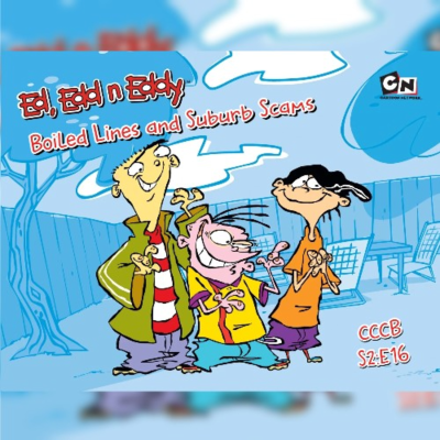 episode Ed, Edd, and Eddy - Boiled Lines and Suburb Scams artwork